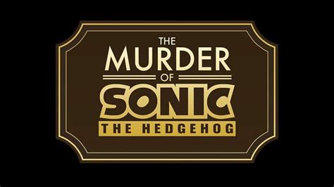 The Murder Of Sonic The Hedgehog Is Now The Best Sonic Game Ever Xfire The Murder Of Sonic The Hedgehog Is Now The Best Sonic Game Ever Xfire